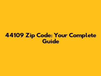 44109 Zip Code: Your Complete Guide