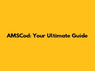 AMSCod: Your Ultimate Guide