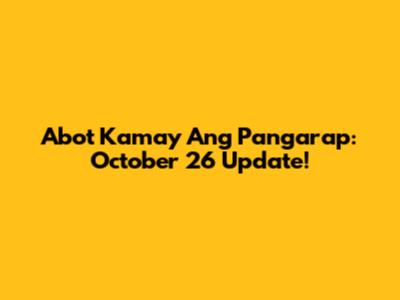 Abot Kamay Ang Pangarap: October 26 Update!