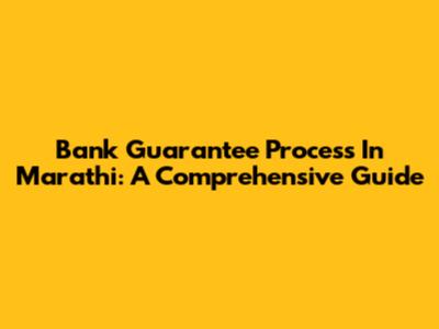 Bank Guarantee Process In Marathi: A Comprehensive Guide