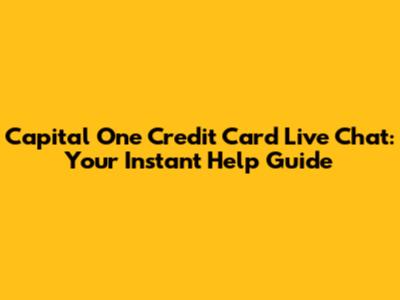 Capital One Credit Card Live Chat: Your Instant Help Guide