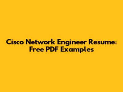 Cisco Network Engineer Resume: Free PDF Examples