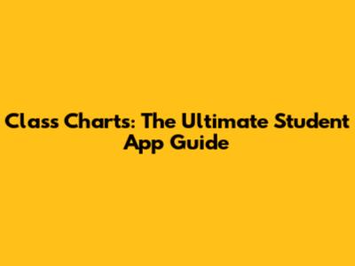 Class Charts: The Ultimate Student App Guide