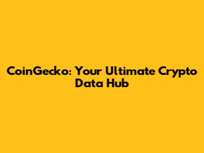 CoinGecko: Your Ultimate Crypto Data Hub