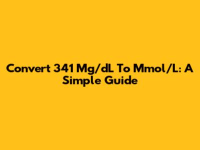 Convert 341 Mg/dL To Mmol/L: A Simple Guide