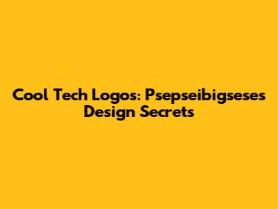 Cool Tech Logos: Psepseibigsese's Design Secrets