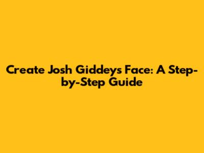 Create Josh Giddey's Face: A Step-by-Step Guide