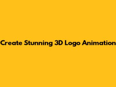 Create Stunning 3D Logo Animation