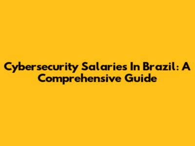 Cybersecurity Salaries In Brazil: A Comprehensive Guide