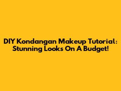 DIY Kondangan Makeup Tutorial: Stunning Looks On A Budget!