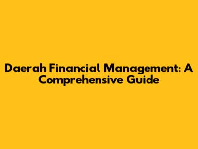 Daerah Financial Management: A Comprehensive Guide