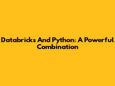 Databricks And Python: A Powerful Combination