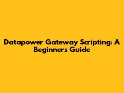 Datapower Gateway Scripting: A Beginner's Guide