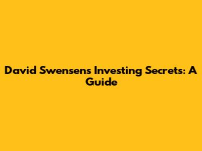 David Swensen's Investing Secrets: A Guide