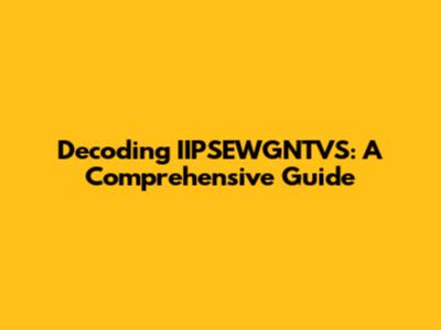 Decoding IIPSEWGNTVS: A Comprehensive Guide