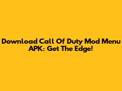 Download Call Of Duty Mod Menu APK: Get The Edge!