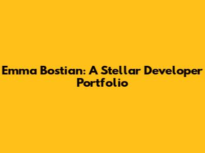 Emma Bostian: A Stellar Developer Portfolio
