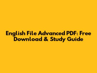 English File Advanced PDF: Free Download & Study Guide