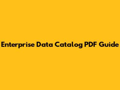 Enterprise Data Catalog PDF Guide