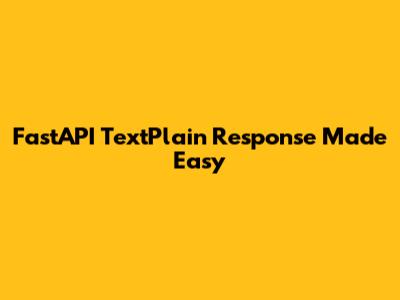 FastAPI TextPlain Response Made Easy