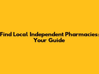 Find Local Independent Pharmacies: Your Guide