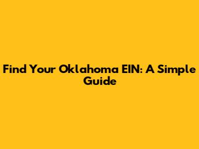 Find Your Oklahoma EIN: A Simple Guide