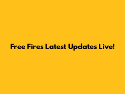 Free Fire's Latest Updates Live!