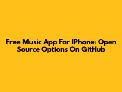 Free Music App For IPhone: Open Source Options On GitHub