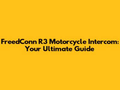 FreedConn R3 Motorcycle Intercom: Your Ultimate Guide