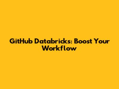 GitHub Databricks: Boost Your Workflow