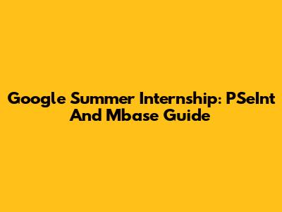 Google Summer Internship: PSeInt And Mbase Guide