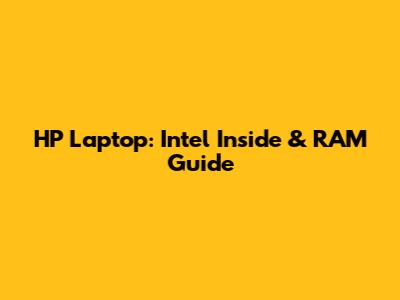 HP Laptop: Intel Inside & RAM Guide