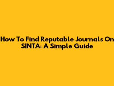 How To Find Reputable Journals On SINTA: A Simple Guide