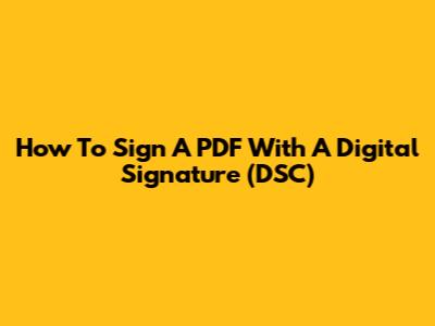 How To Sign A PDF With A Digital Signature (DSC)