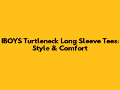 IBOYS Turtleneck Long Sleeve Tees: Style & Comfort