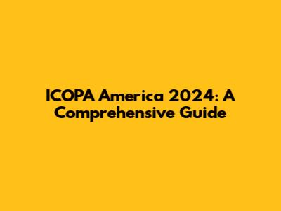 ICOPA America 2024: A Comprehensive Guide