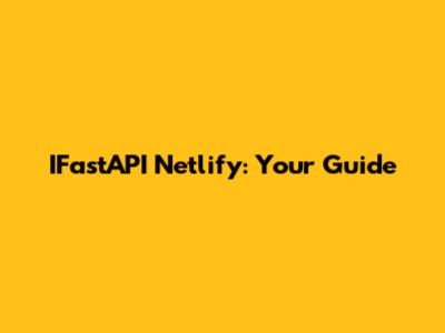 IFastAPI Netlify: Your Guide