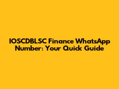 IOSCDBLSC Finance WhatsApp Number: Your Quick Guide