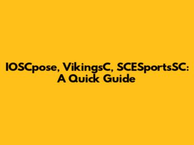 IOSCpose, VikingsC, SCESportsSC: A Quick Guide
