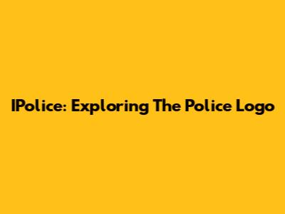 IPolice: Exploring The Police Logo