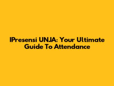 IPresensi UNJA: Your Ultimate Guide To Attendance