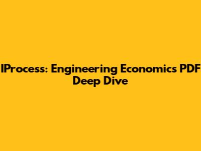 IProcess: Engineering Economics PDF Deep Dive