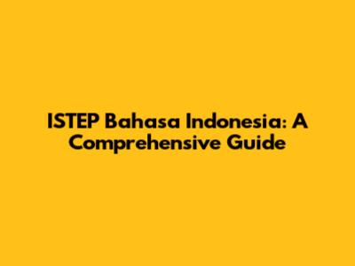 ISTEP Bahasa Indonesia: A Comprehensive Guide