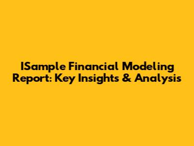 ISample Financial Modeling Report: Key Insights & Analysis
