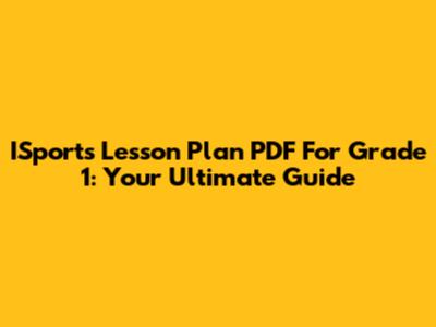 ISports Lesson Plan PDF For Grade 1: Your Ultimate Guide