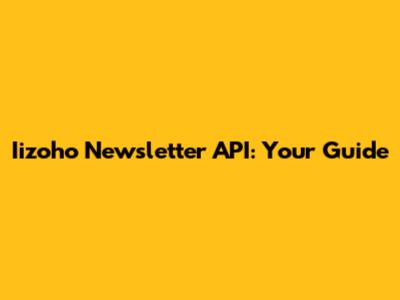 Iizoho Newsletter API: Your Guide