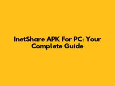 InetShare APK For PC: Your Complete Guide
