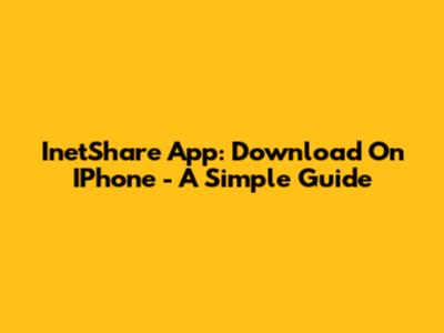 InetShare App: Download On IPhone - A Simple Guide