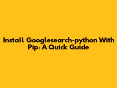 Install Googlesearch-python With Pip: A Quick Guide