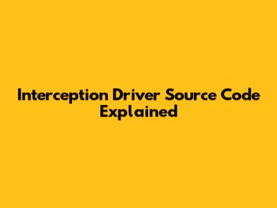 Interception Driver Source Code Explained